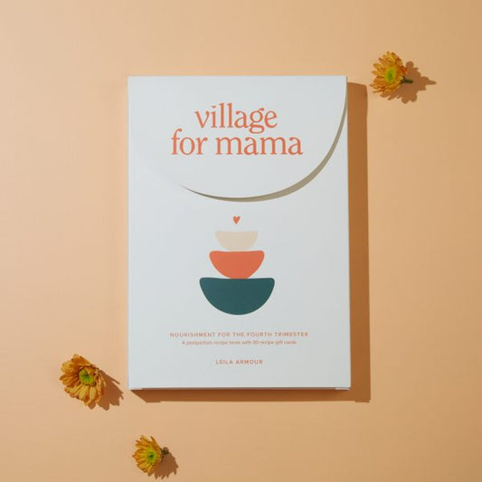 Village For Mama - Fourth Trimester recipe book with recipe handout cards. - For The Mama Collective